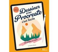Liz Kohler Brown – Dessiner avec Procreate c'est facile – 20 modèles en étapes – Broché