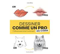 Dessiner comme un pro avec Tutodraw: 27 défis pour passer du level 1 au level expert