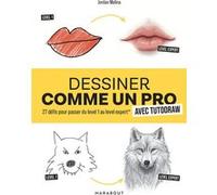 Dessiner comme un pro avec Tutodraw 27 défis pour passer du level 1 au level expert - Tutodraw - Marabout - broché - Guide