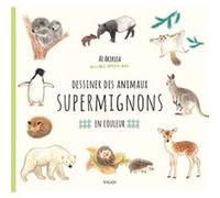 Dessiner des animaux supermignons en couleurs
