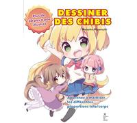 Dessiner Des Chibis - Plus De 30 Pas À Pas Illustrés