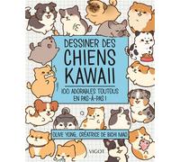 Dessiner Des Chiens Kawaii - 100 Adorables Toutous En Pas-À-Pas !