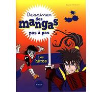 Dessiner des mangas pas à pas : les héros