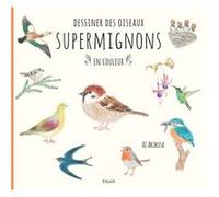 Dessiner des oiseaux supermignons en couleur Ai Akikusa (Auteur)
