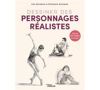 Ken Goldman et Stephanie Goldman – Dessiner des personnages réalistes – Plus de 130 modèles au crayon