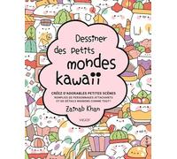 Dessiner Des Petits Mondes Kawaii - Créez D'adorables Scènes Remplies De Personnages Attachants Et De Détails Mignons Comme Tout !