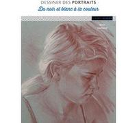 Dessiner des portraits : du noir et blanc à la couleur Wim Verhelst (Auteur)