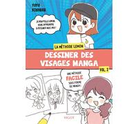 Dessiner des visages manga : La methode Lemon - Vol. 2 Une méthode facile sous forme de manga ! - Yuyu Kouhara - Vigot - broché - Guide