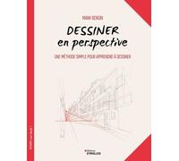 Dessiner En Perspective - Une Méthode Simple Pour Apprendre À Dessiner