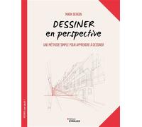 Dessiner en perspective: Une méthode simple pour apprendre à dessiner