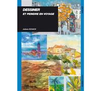 Dessiner et peindre en voyage - Juliane Schack - Ulisseditions - broché - Guide