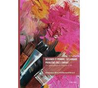 Dessiner et peindre : le langage privilégié chez l'enfant Du gribouillage à l'oeuvre d'art - Dominique Ferrer - Edilivre-Aparis - broché - Guide