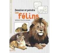 DESSINER ET PEINDRE LES FELINS