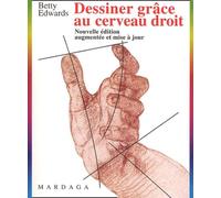 Dessiner Grâce Au Cerveau Droit - Edition 2002