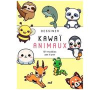 Dessiner Kawaï Animaux - 101 Modèles Pas-À-Pas