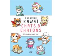 Dessiner kawaï - Chats et Chatons 101 modèles pas à pas - Collectif - Merci Les Livres - broché - Guide