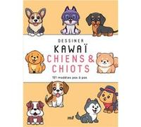 Dessiner kawaï - Chiens et Chiots Collectif (Auteur)