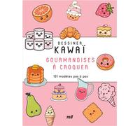 Dessiner Kawaï - Gourmandises à croquer 101 modèles pas à pas - Collectif - Merci Les Livres - broché - Guide