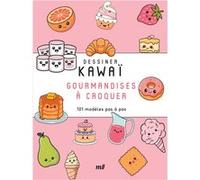 Dessiner Kawaï - Gourmandises à croquer Collectif (Auteur)