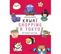 Dessiner kawaï - Shopping à Tokyo 101 modèles pas à pas - Collectif - Merci Les Livres - broché - Guide