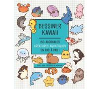 Dessiner kawaii : 80 adorables créatures aquatiques en pas à pas ! - Olive Yong - Vigot - broché - Guide
