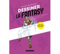 Dessiner la Fantasy Heroic fantasy, monstres & légendes, fantasy urbaine... - Juan Calle - Dessain Et Tolra - broché - Guide