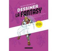 Dessiner la Fantasy Juan Calle (Auteur), William Potter (Auteur)