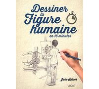 Dessiner La Figure Humaine En 15 Minutes