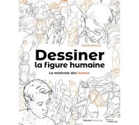 Dessiner La Figure Humaine - La Méthode Des Formes