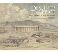 Dessiner La Grèce - L'oeil Et La Main De Carl Haller Von Hallerstein