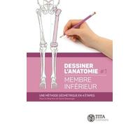 Dessiner L'anatomie - Tome 1, Membre Inférieur