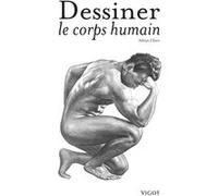 Dessiner le corps humain Aditya Chari (Auteur)