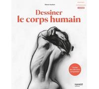Dessiner le corps humain Toutes les clés pour progresser - Steve Huston - Mango - broché - Guide
