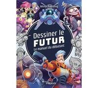 Dessiner le futur 3dtotal Publishing (Auteur)