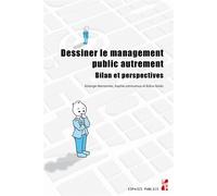 Dessiner le management public autrement Bilan et perspectives - HERNANDEZ SOLANGE - Publication Universite Provence - broché - Guide