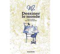 Dessiner Le Monde - Conversations Avec Romain Brethes