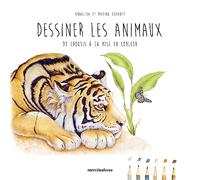 Dessiner les animaux: Du croquis à la mise en couleur