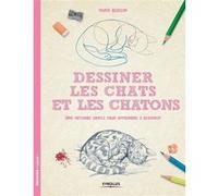 Dessiner les chats et les chatons Mark Bergin (Auteur)