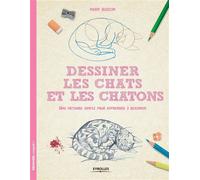 Mark Bergin – Dessiner les chats et les chatons – Une méthode simple pour apprendre à dessiner – Broché