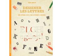 Dessiner les lettres: Une méthode simple pour apprendre à dessiner