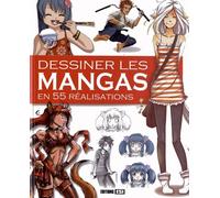 Dessiner les mangas en 55 réalisations
