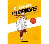 Dessiner Les Mangas - Techniques Étape Par Étape, Personnages Et Effets