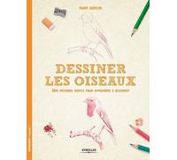 Dessiner Les Oiseaux - Une Méthode Simple Pour Apprendre À Dessiner