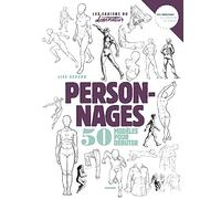 Dessiner les personnages: 50 modèles pour débuter le dessin