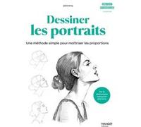 Dessiner les portraits Une méthode simple pour maîtriser les proportions. Par @SinArty le phénomène instagram - Sin Arty - Mango - relié - Guide
