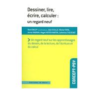 Dessiner, Lire, Écrire, Calculer : Un Regard Neuf