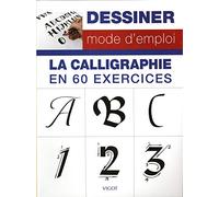 Dessiner mode d'emploi : la calligraphie en 60 exercices