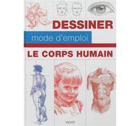 Dessiner mode d'emploi : le corps humain