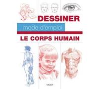 Dessiner mode d'emploi : le corps humain