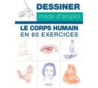 Dessiner mode d'emploi : le corps humain